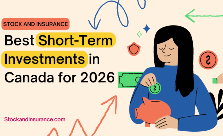 Top Short-Term Investments in Canada for 2026 9 Best Short-Term Investments in Canada for 2026